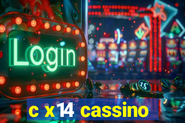 c x14 cassino